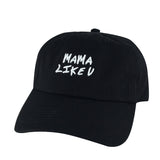MAMA LIKE U Dad Hat Relax Cap